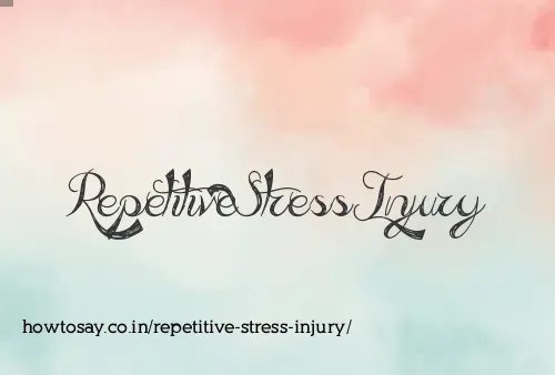 Repetitive Stress Injury