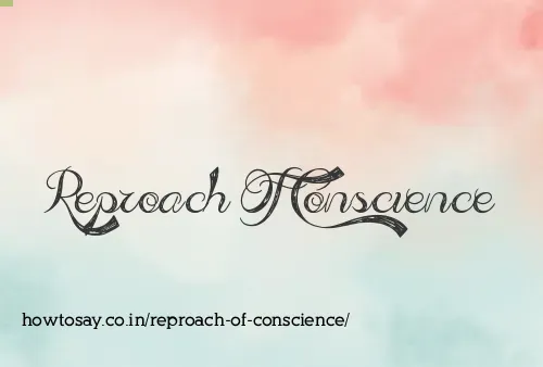 Reproach Of Conscience