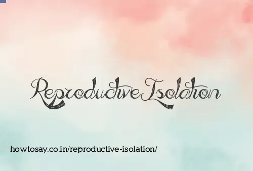 Reproductive Isolation