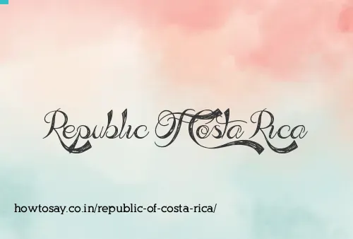 Republic Of Costa Rica