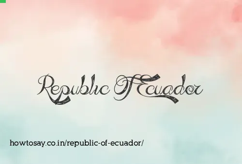 Republic Of Ecuador