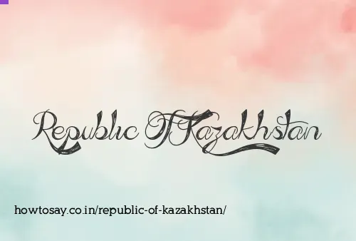 Republic Of Kazakhstan