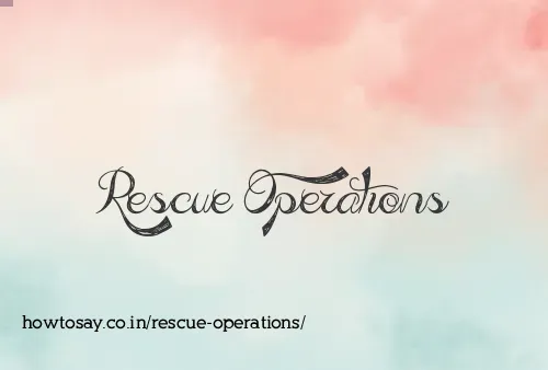 Rescue Operations