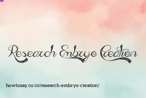 Research Embryo Creation
