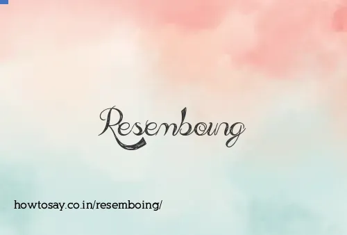 Resemboing