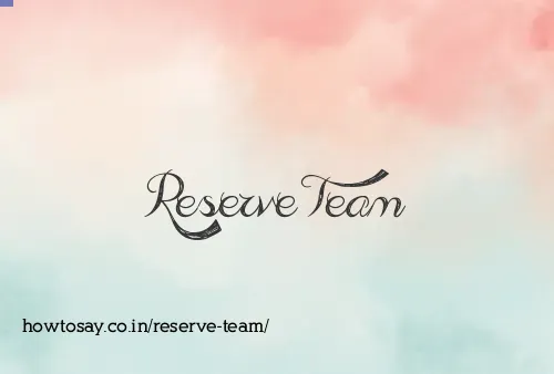 Reserve Team