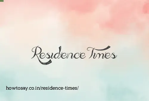 Residence Times