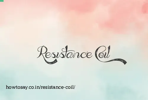 Resistance Coil
