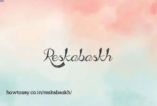 Reskabaskh
