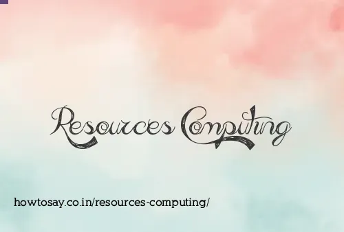 Resources Computing