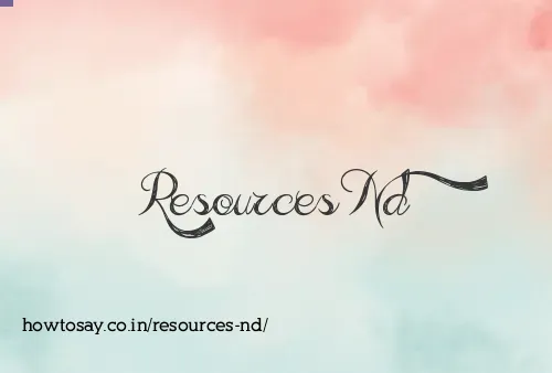 Resources Nd