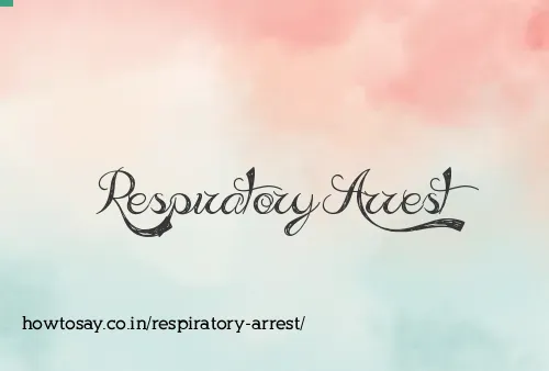 Respiratory Arrest