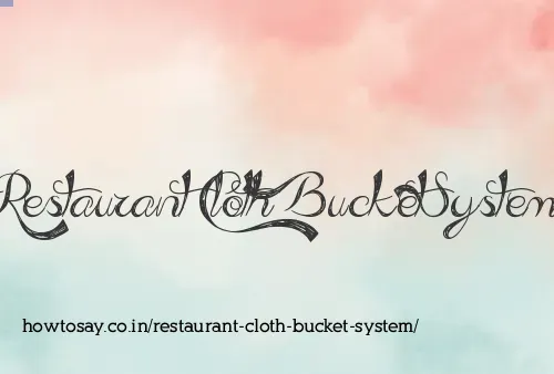 Restaurant Cloth Bucket System