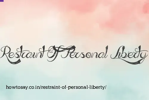 Restraint Of Personal Liberty