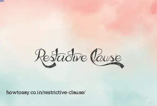 Restrictive Clause