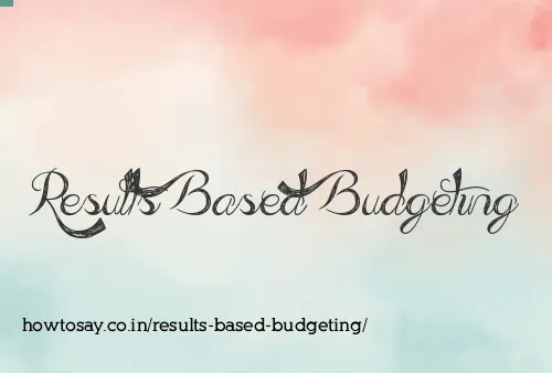 Results Based Budgeting