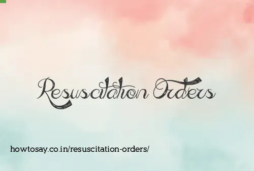 Resuscitation Orders