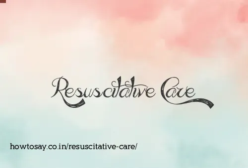 Resuscitative Care