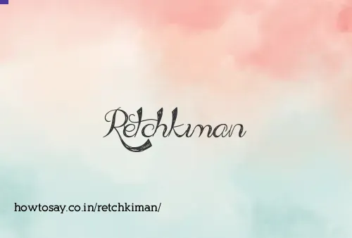 Retchkiman