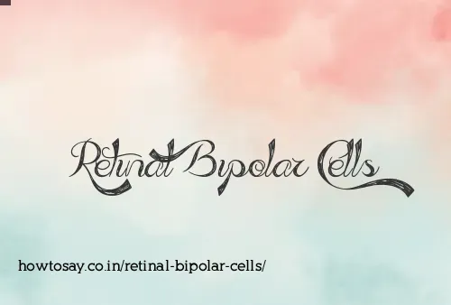 Retinal Bipolar Cells