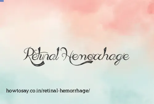 Retinal Hemorrhage