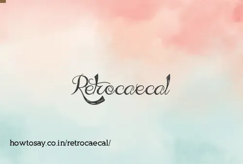 Retrocaecal
