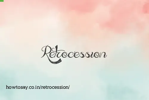 Retrocession