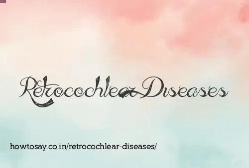 Retrocochlear Diseases