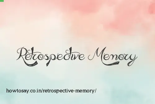 Retrospective Memory