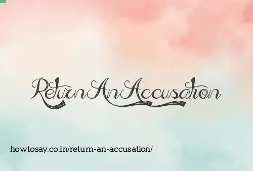 Return An Accusation