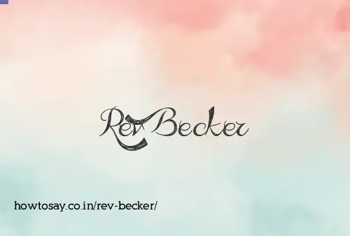 Rev Becker