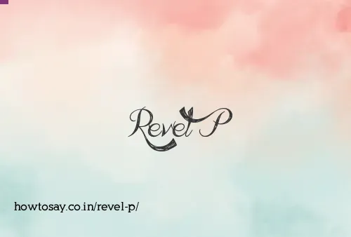 Revel P