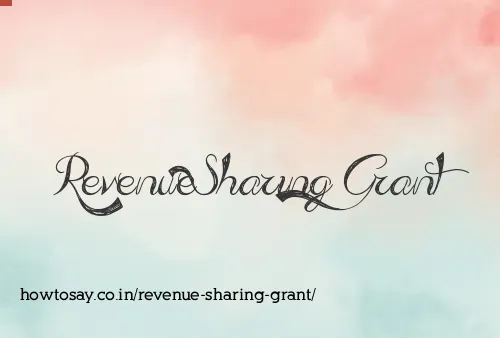 Revenue Sharing Grant