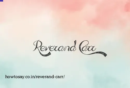 Reverand Carr
