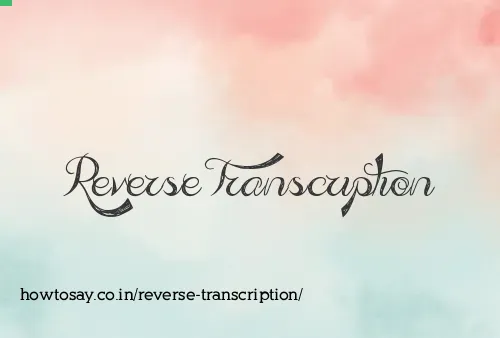 Reverse Transcription