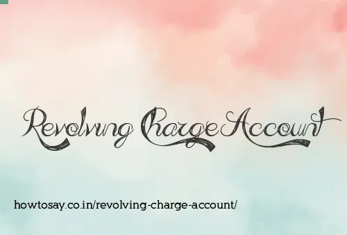 Revolving Charge Account