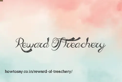 Reward Of Treachery
