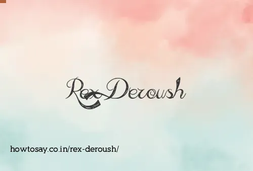 Rex Deroush