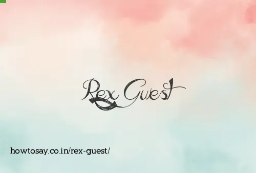 Rex Guest