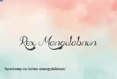 Rex Mangulabnun