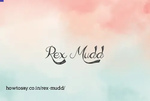 Rex Mudd