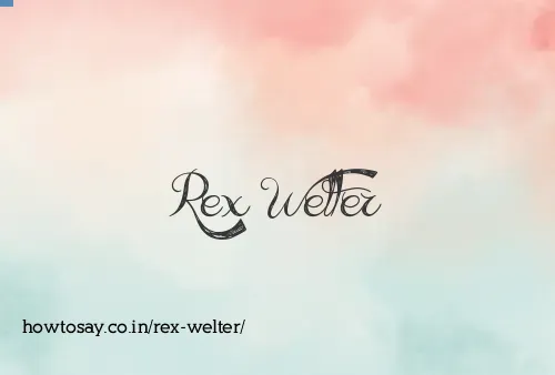 Rex Welter