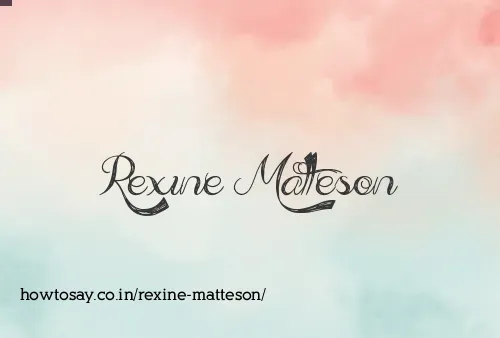 Rexine Matteson