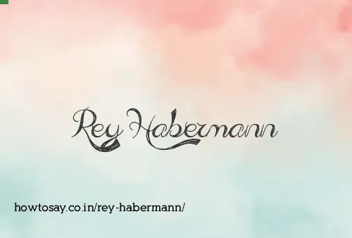 Rey Habermann