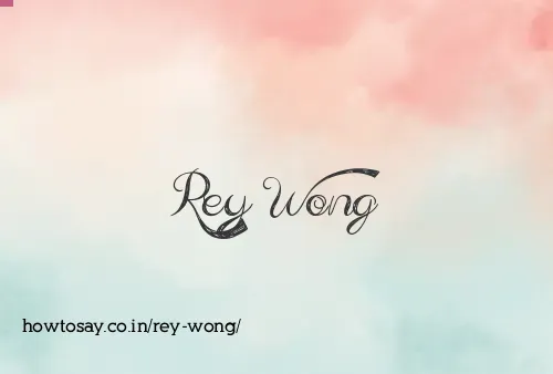Rey Wong