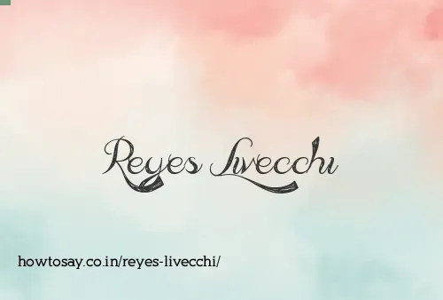 Reyes Livecchi