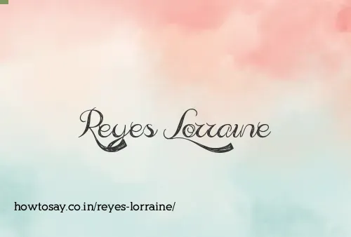 Reyes Lorraine