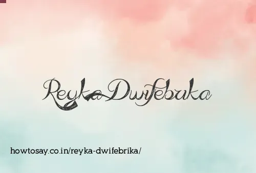 Reyka Dwifebrika