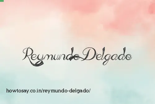 Reymundo Delgado