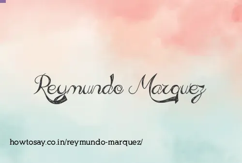 Reymundo Marquez